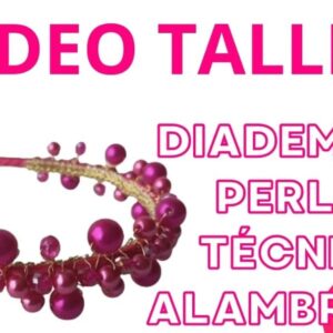 Taller Diadema en Perlas Técnica Alambrismo